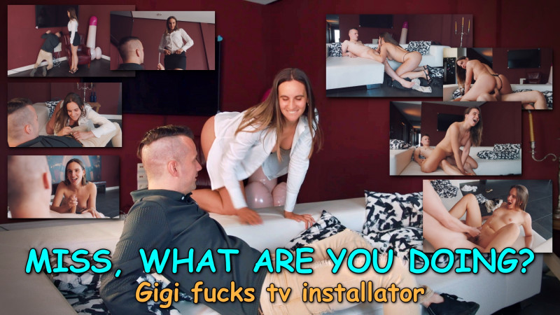 Miss, what are you doing? Oh, oh, oh, that Gigi...